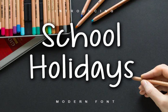 Font That Dances: School Holidays